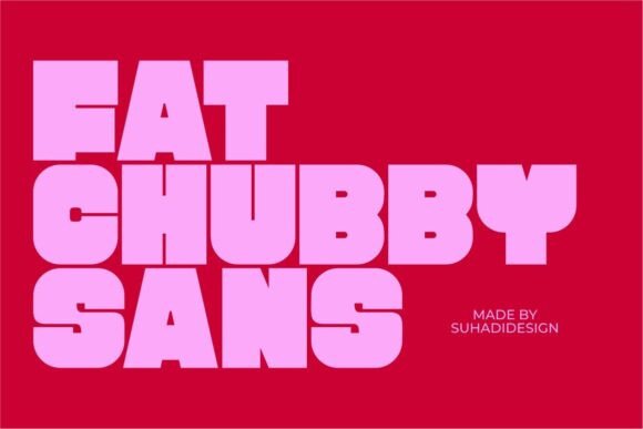 Fat Chubby: A Bold, Friendly Sans Serif for Digital Brands